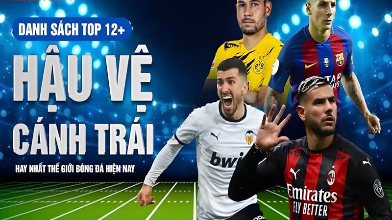Hậu Vệ Cánh Trái Hay Nhất Thế Giới Cùng Xoài TV Khám Phá Ngay