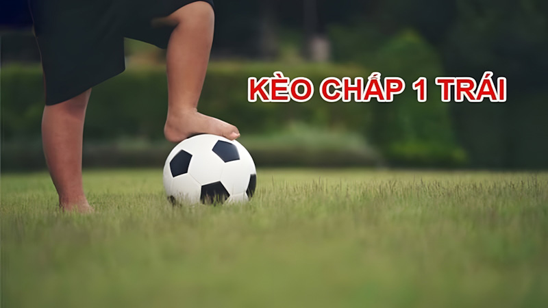 Kèo Chấp 1 Trái Trong Bóng Đá Là gì? Cùng Xoài TV khám Phá Ngay
